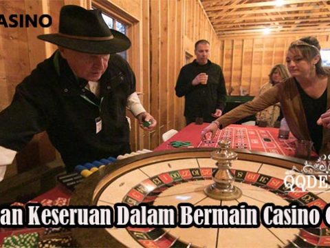 Temukan Keseruan Dalam Bermain Casino Online
